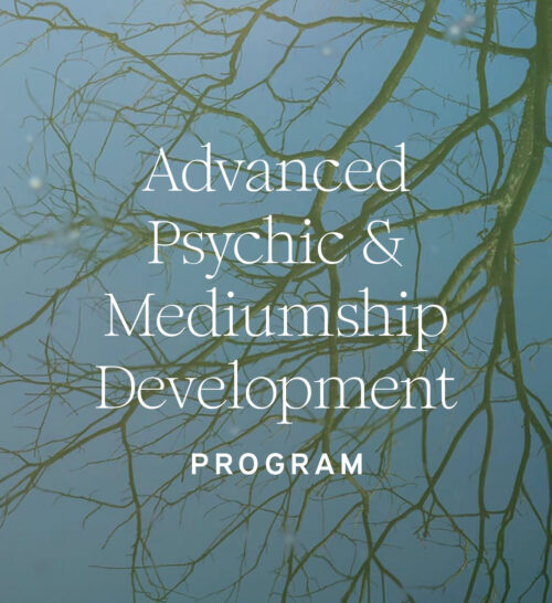 Advanced Psychic and Mediumship Development