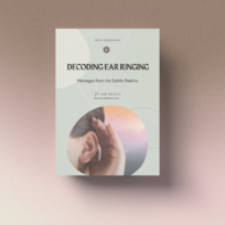 Decoding Ear Ringing: Messages from the Subtle Realms